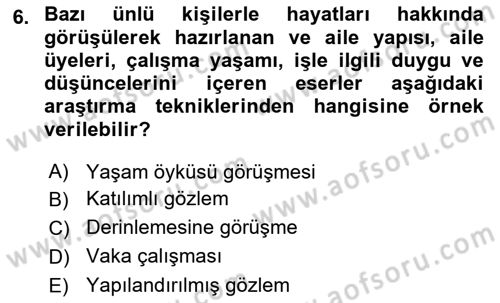 Sosyolojide Araştırma Yöntem ve Teknikleri Dersi 2015 - 2016 Yılı (Final) Dönem Sonu Sınav Soruları 6. Soru