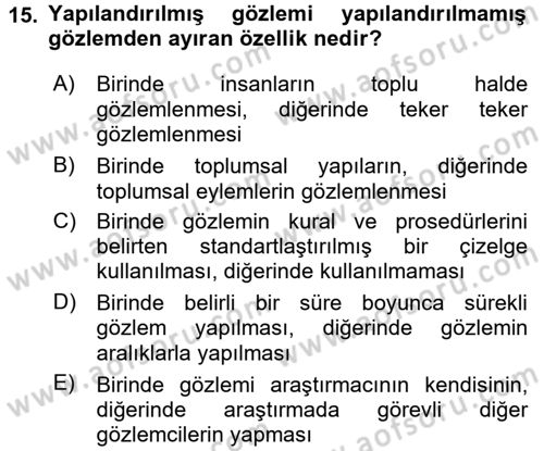 Sosyolojide Araştırma Yöntem ve Teknikleri Dersi 2016 - 2017 Yılı (Vize) Ara Sınavı 15. Soru