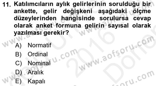 Sosyolojide Araştırma Yöntem ve Teknikleri Dersi 2016 - 2017 Yılı (Final) Dönem Sonu Sınav Soruları 11. Soru