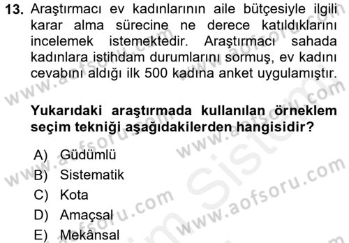 Sosyolojide Araştırma Yöntem ve Teknikleri Dersi 2016 - 2017 Yılı (Final) Dönem Sonu Sınav Soruları 13. Soru