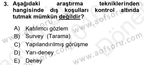 Sosyolojide Araştırma Yöntem ve Teknikleri Dersi 2016 - 2017 Yılı (Final) Dönem Sonu Sınav Soruları 3. Soru
