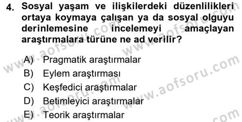Sosyolojide Araştırma Yöntem ve Teknikleri Dersi 2016 - 2017 Yılı (Final) Dönem Sonu Sınav Soruları 4. Soru