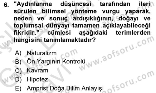 Sosyolojide Araştırma Yöntem ve Teknikleri Dersi 2017 - 2018 Yılı (Vize) Ara Sınav Soruları 6. Soru