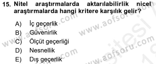 Sosyolojide Araştırma Yöntem ve Teknikleri Dersi 2017 - 2018 Yılı (Final) Dönem Sonu Sınav Soruları 15. Soru