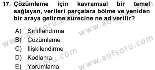 Sosyolojide Araştırma Yöntem ve Teknikleri Dersi 2017 - 2018 Yılı (Final) Dönem Sonu Sınav Soruları 17. Soru