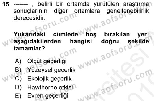 Sosyolojide Araştırma Yöntem ve Teknikleri Dersi 2018 - 2019 Yılı (Final) Dönem Sonu Sınav Soruları 15. Soru