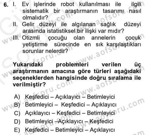 Sosyolojide Araştırma Yöntem ve Teknikleri Dersi 2018 - 2019 Yılı (Final) Dönem Sonu Sınav Soruları 6. Soru