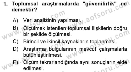 Sosyolojide Araştırma Yöntem ve Teknikleri Dersi 2018 - 2019 Yılı Yaz Okulu Sınav Soruları 1. Soru