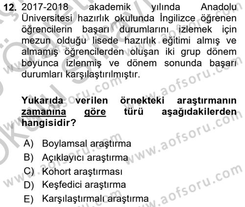 Sosyolojide Araştırma Yöntem ve Teknikleri Dersi 2018 - 2019 Yılı Yaz Okulu Sınav Soruları 12. Soru