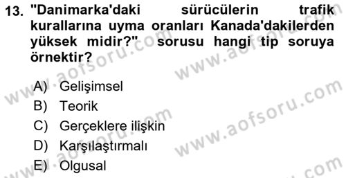 Sosyolojide Araştırma Yöntem ve Teknikleri Dersi 2018 - 2019 Yılı Yaz Okulu Sınav Soruları 13. Soru