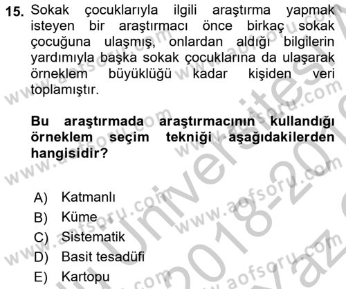 Sosyolojide Araştırma Yöntem ve Teknikleri Dersi 2018 - 2019 Yılı Yaz Okulu Sınav Soruları 15. Soru
