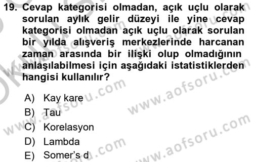 Sosyolojide Araştırma Yöntem ve Teknikleri Dersi 2018 - 2019 Yılı Yaz Okulu Sınav Soruları 19. Soru