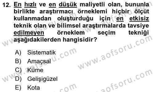 Sosyolojide Araştırma Yöntem ve Teknikleri Dersi 2019 - 2020 Yılı (Final) Dönem Sonu Sınavı 12. Soru