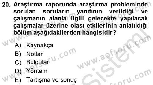 Sosyolojide Araştırma Yöntem ve Teknikleri Dersi 2019 - 2020 Yılı (Final) Dönem Sonu Sınavı 20. Soru