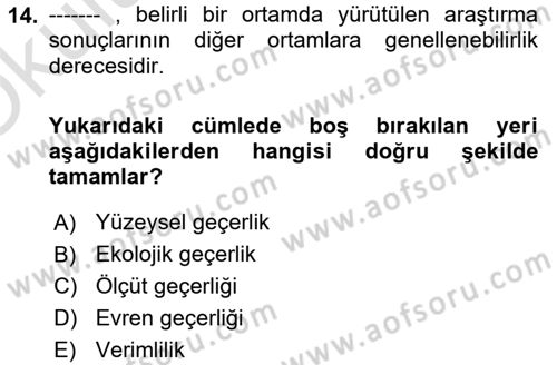 Sosyolojide Araştırma Yöntem ve Teknikleri Dersi 2021 - 2022 Yılı Yaz Okulu Sınavı 14. Soru