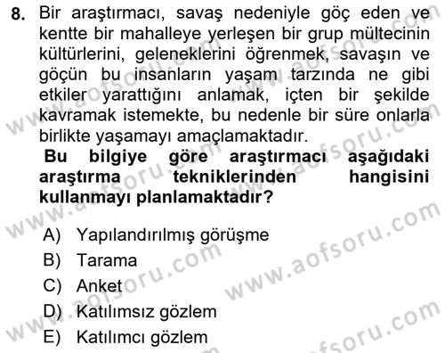 Sosyolojide Araştırma Yöntem ve Teknikleri Dersi 2021 - 2022 Yılı Yaz Okulu Sınav Soruları 8. Soru