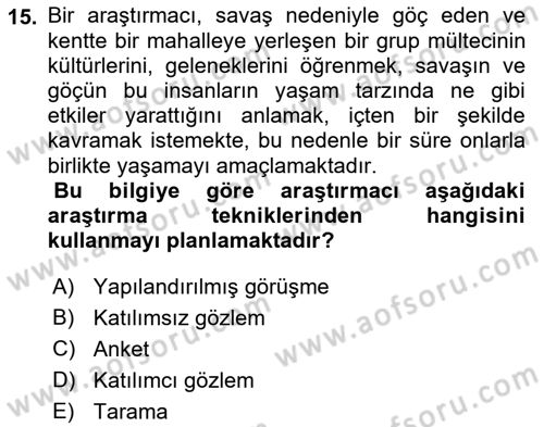 Sosyolojide Araştırma Yöntem ve Teknikleri Dersi 2022 - 2023 Yılı (Vize) Ara Sınav Soruları 15. Soru