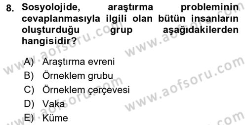 Sosyolojide Araştırma Yöntem ve Teknikleri Dersi 2023 - 2024 Yılı (Final) Dönem Sonu Sınav Soruları 8. Soru