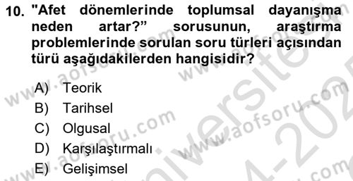 Sosyolojide Araştırma Yöntem ve Teknikleri Dersi 2024 - 2025 Yılı Yaz Okulu Sınav Soruları 10. Soru