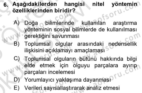 Sosyolojide Araştırma Yöntem ve Teknikleri Dersi 2024 - 2025 Yılı Yaz Okulu Sınav Soruları 6. Soru