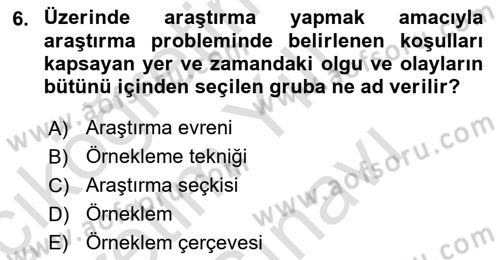 Sosyolojide Araştırma Yöntem ve Teknikleri Dersi 2025 - 2026 Yılı (Vize) Ara Sınav Soruları 6. Soru