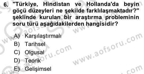 Sosyolojide Araştırma Yöntem ve Teknikleri Dersi 2025 - 2026 Yılı (Final) Dönem Sonu Sınav Soruları 6. Soru