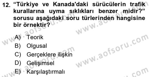 Sosyolojide Araştırma Yöntem ve Teknikleri Dersi 2025 - 2026 Yılı Yaz Okulu Sınav Soruları 12. Soru