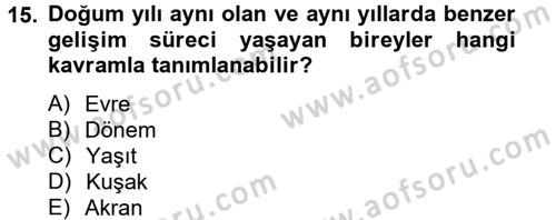 Birey ve Davranış Dersi 2012 - 2013 Yılı (Vize) Ara Sınav Soruları 15. Soru