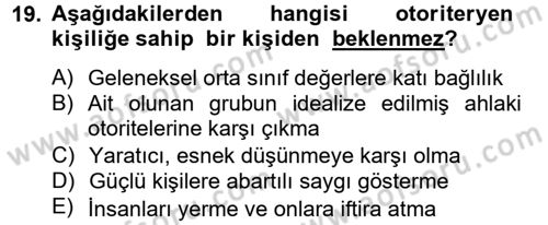 Birey ve Davranış Dersi 2012 - 2013 Yılı (Final) Dönem Sonu Sınav Soruları 19. Soru