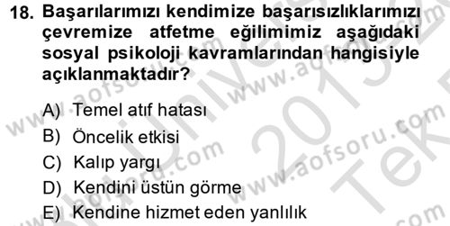 Birey ve Davranış Dersi 2013 - 2014 Yılı Tek Ders Sınav Soruları 18. Soru