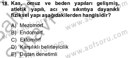 Birey ve Davranış Dersi 2014 - 2015 Yılı (Vize) Ara Sınav Soruları 18. Soru
