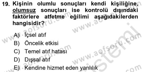 Birey ve Davranış Dersi 2015 - 2016 Yılı (Final) Dönem Sonu Sınav Soruları 19. Soru