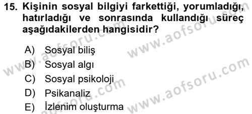Birey ve Davranış Dersi 2017 - 2018 Yılı 3 Ders Sınav Soruları 15. Soru