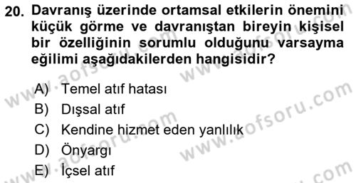 Birey ve Davranış Dersi 2018 - 2019 Yılı (Final) Dönem Sonu Sınav Soruları 20. Soru