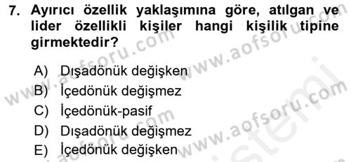 Birey ve Davranış Dersi 2018 - 2019 Yılı (Final) Dönem Sonu Sınav Soruları 7. Soru