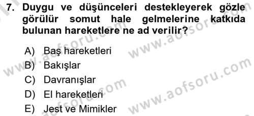 Birey ve Davranış Dersi 2024 - 2025 Yılı (Vize) Ara Sınav Soruları 7. Soru