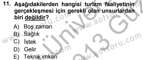 Turizm Sosyolojisi Dersi 2012 - 2013 Yılı (Vize) Ara Sınav Soruları 11. Soru
