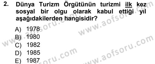 Turizm Sosyolojisi Dersi 2012 - 2013 Yılı (Vize) Ara Sınav Soruları 2. Soru