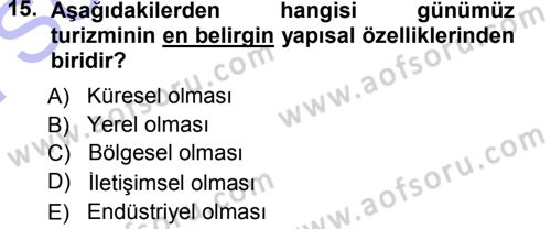 Turizm Sosyolojisi Dersi 2012 - 2013 Yılı (Final) Dönem Sonu Sınav Soruları 15. Soru