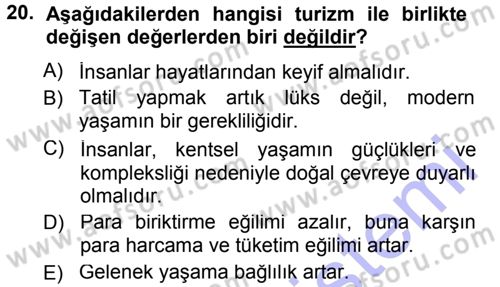 Turizm Sosyolojisi Dersi 2012 - 2013 Yılı (Final) Dönem Sonu Sınav Soruları 20. Soru