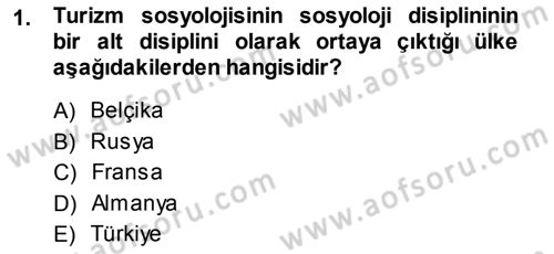 Turizm Sosyolojisi Dersi Ara Sınavı Deneme Sınav Soruları 1. Soru