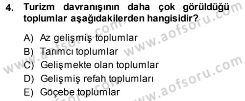 Turizm Sosyolojisi Dersi 2013 - 2014 Yılı (Vize) Ara Sınav Soruları 4. Soru