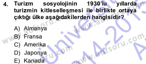 Turizm Sosyolojisi Dersi 2014 - 2015 Yılı (Vize) Ara Sınav Soruları 4. Soru