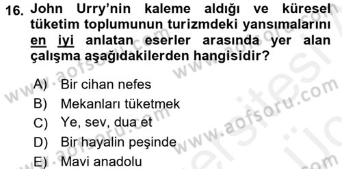 Turizm Sosyolojisi Dersi 2017 - 2018 Yılı 3 Ders Sınav Soruları 16. Soru