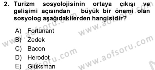 Turizm Sosyolojisi Dersi 2017 - 2018 Yılı (Vize) Ara Sınav Soruları 2. Soru