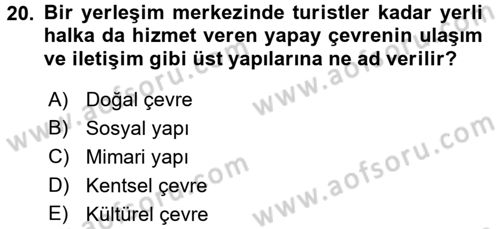 Turizm Sosyolojisi Dersi 2018 - 2019 Yılı (Final) Dönem Sonu Sınav Soruları 20. Soru