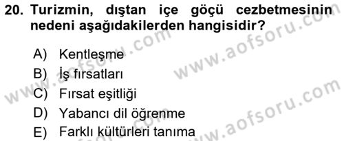 Turizm Sosyolojisi Dersi 2021 - 2022 Yılı (Vize) Ara Sınav Soruları 20. Soru
