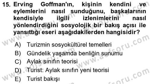 Turizm Sosyolojisi Dersi 2022 - 2023 Yılı (Final) Dönem Sonu Sınav Soruları 15. Soru