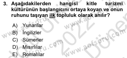Turizm Sosyolojisi Dersi 2022 - 2023 Yılı (Final) Dönem Sonu Sınav Soruları 3. Soru