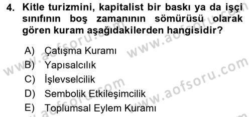 Turizm Sosyolojisi Dersi 2023 - 2024 Yılı (Vize) Ara Sınav Soruları 4. Soru